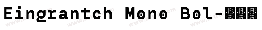 Eingrantch Mono Bol字体转换